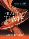 Fractal Time (eBook): The Secret of 2012 and a New World Age